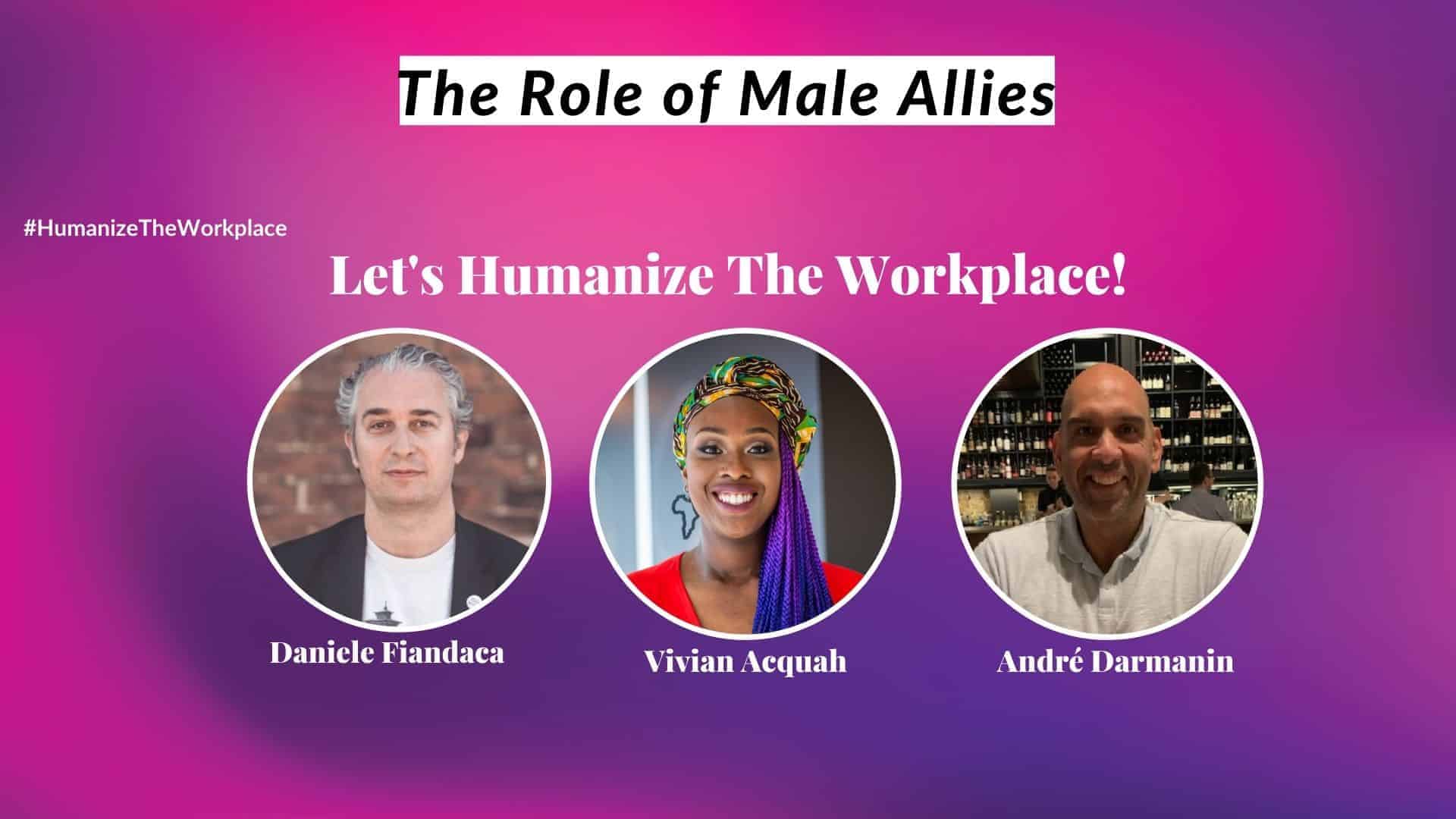 The Role of Male Allies Vivian Acquah Daniele Fiandaca André Darmanin