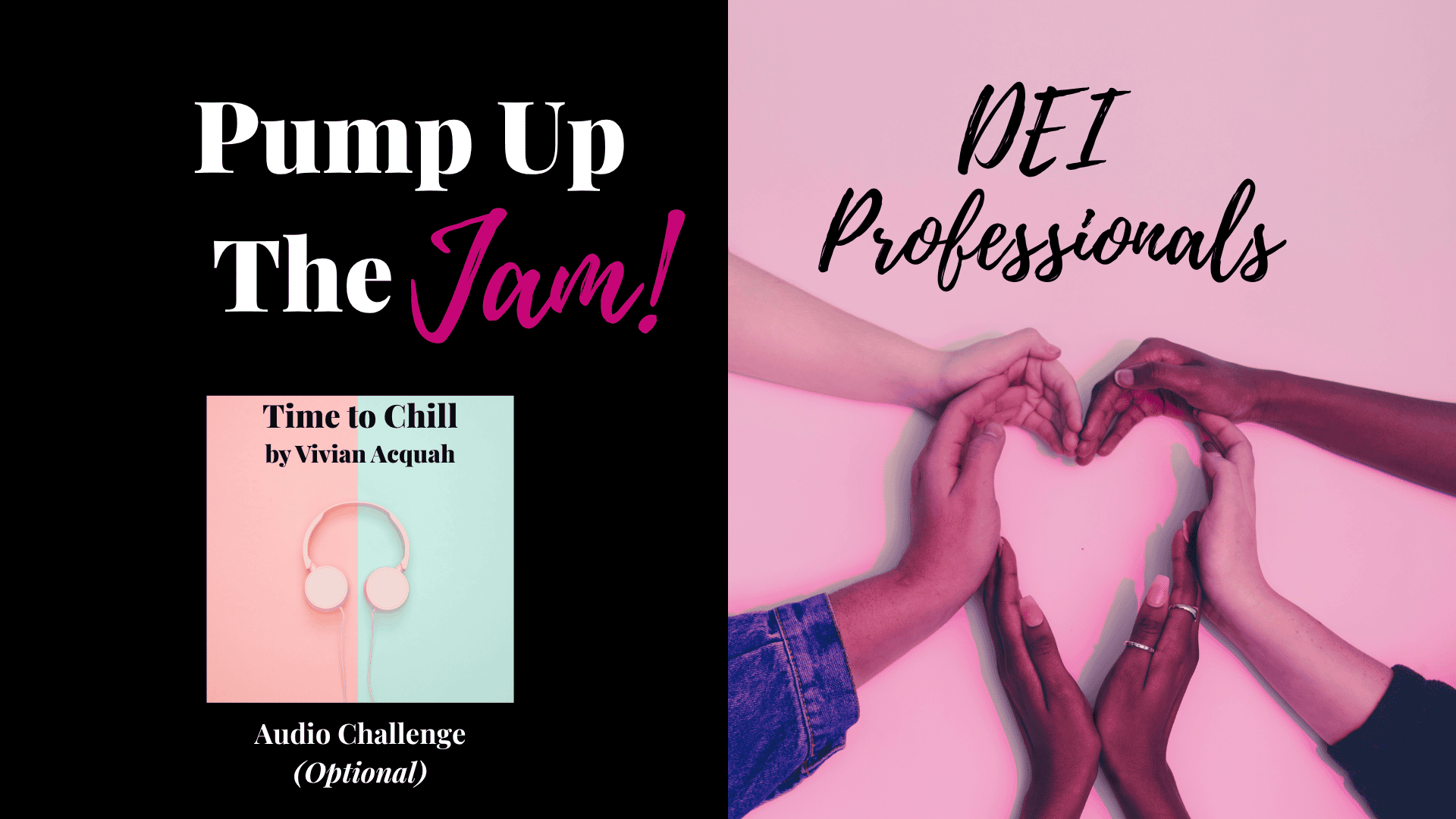 Pump Up The Jam For DEI Professionals Pump Up The Jam - DEI Professionals